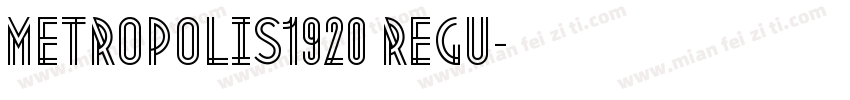 Metropolis1920 Regu字体转换
